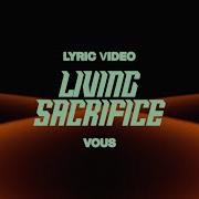 Living Sacrifice Lyric Video VOUS Worship
