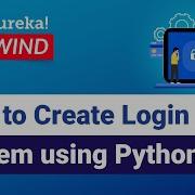 How To Create Login System Using Python Python Programming Tutorial Edureka Python Rewind 1