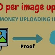 Make Money UPLOADING IMAGES Earn 300 Per IMAGE UPLOAD Make Money Online NEW 2020 Strategy