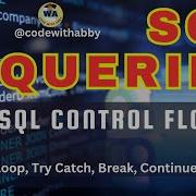 Ultimate Guide To Control Flow In SQL Server WHILE GOTO TRY CATCH RETURN BREAK CONTINUE