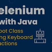 Robot Class In Selenium WebDriver Handle Keyboard Events In Selenium