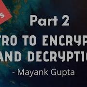 Intro To Text Encryption And Decryption Using Python Part 2 Of 3 Python Mayank Gupta