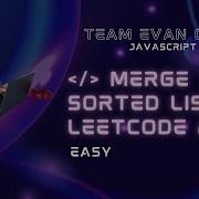 Merge Two Sorted Lists LeetCode 21 JavaScript O N Solution GitHub Repo Below