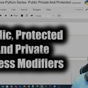 Advance Python Series Public Private And Protected Access Modifiers