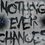Nightcore Nothing Ever Changes Lyrics 1 Hour Version