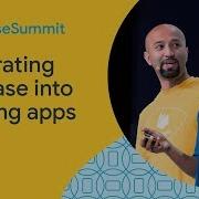How To Integrate Firebase Into An Existing App Firebase Summit 2019