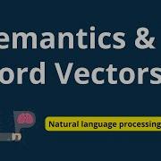 Semantics And Word Vectors In NLP 13 NLP Tutorial