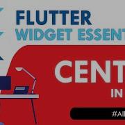Flutter Center Widget Flutter Widget Essentials 1 Flutter Tutorial