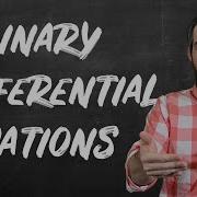 The Key Definitions Of Differential Equations ODE Order Solution Initial Condition IVP