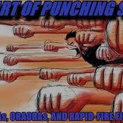 The Art Of Punching Shit 3 Final Fisting Rapid Fire Fisticuffs ATATATAs And ORAORAs
