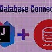 How To Connect Oracle Database And Java IntelliJ IDEA Java Database Connectivity JDBC Tutorial