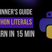 Python Literals Explained Beginner S Guide To Python Programming