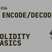 36 Solidity Basics ABI Encode And Decode