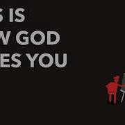 This Is How You Are Loved By God