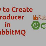 Session 5 How To Create Producer For RabitMQ In SpirngBoot Rabbitmq Springboot