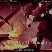 Nightcore Empty Mirrors Everyone Loves A Villain