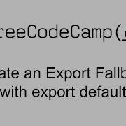 Create An Export Fallback With Export Default