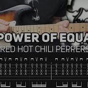 Red Hot Chili Peppers The Power Of Equality Guitar Lesson With TAB