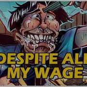 HMWH Despite All My Wage