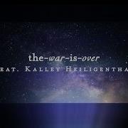 The War Is Over Lyric Video Kalley Starlight