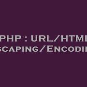 PHP URL HTML Escaping Encoding