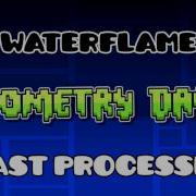 Waterflame Blast Processing Geometry Dash Soundtrack