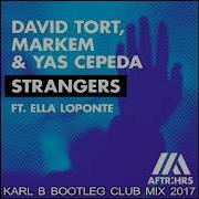 David Tort Markem Cepeda Ft Ella Loponte Strangers Karl B Bootleg Club Mix