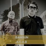 A C A B Bangun Official Audio