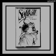 Soft Kill Just A Body Demo