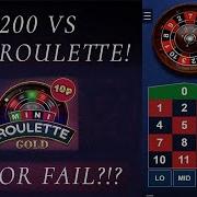 200 Vs Mini Roulette Win Or Fail