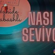 Nahide Babashlı Nası Seviyo Lyrics