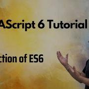 1 Introduction Of ES6 JavaScript Tutorials In Hindi Urdu 2023