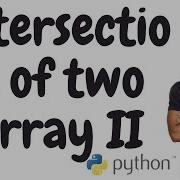 Intersection Of Two Array II Technical Interview Question Leetcode