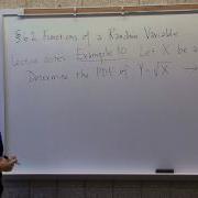 MA 381 Section 6 2 Functions Of A Random Variable Example Worked Out At A Whiteboard