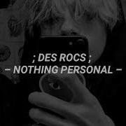Des Rocs Nothing Personal Sub Español