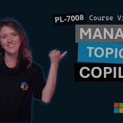 Manage Topics In Microsoft Copilot Studio PL 7008 Episode 2