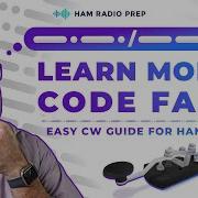 Learn Morse Code FAST How To Start Sending Receiving CW