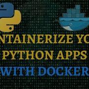 Containerize Your Python Application With Docker Step By Step Tutorial
