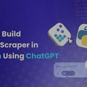 How To Build A Web Scraper In Python Using ChatGPT