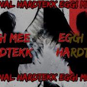 Emotional Hardtekk Eggi Mee 2021 Join Me In Death Tekk Mix