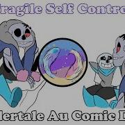 Fragile Self Control Undertale Au Comic Dub