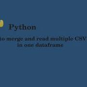 How To Combine And Read Multiple CSV Files In Python Reading Multiple Files Python For Beginners