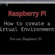 How To Create Activate And Deactivate A Virtual Environment Venv Using The CLI On An RPI