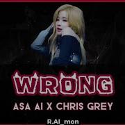 AI COVER How Would Asa Of BABYMONSTER Sing Wrong By Chris Grey Tiktok Requested Lyric Video