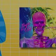 Set It Off Skeleton Lyrics