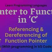 L36 Pointer To Function In C Referencing Dereferencing Of Function Pointer Programming Using C