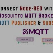 How To Connect Node RED With Mosquitto MQTT Broker As A MQTT Publisher And MQTT Subscriber IoT