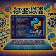 Scrape IMDb Top 250 Movies With Selenium Step By Step Tutorial For Beginners