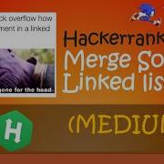 Hackerrank Merge Sorted Linked List Walkthrough Python Hackerrank
