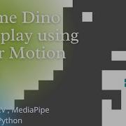Chrome Dino Game Play With OpenCV And MediaPipe
